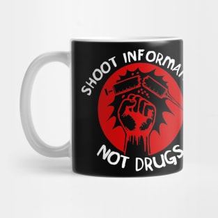 Shoot Informants Not Drugs Mug